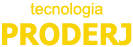 tecnologia PRODERJ